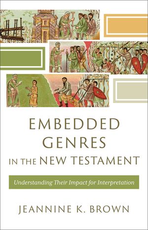Embedded Genres in the New Testament: Understanding Their Impact for Interpretation image number 0
