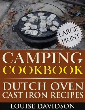 Camping Cookbook: Dutch Oven Recipes - Large Print Edition image number 0
