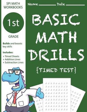 1st Grade Basic Math Drills Timed Test: Builds and Boosts Key Skills ...