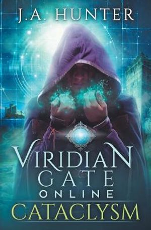 Viridian Gate Online: Cataclysm: A litRPG Adventure image number 0