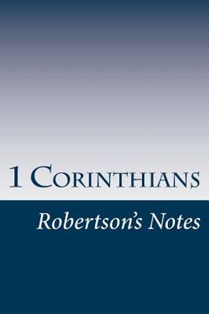 1 Corinthians: Robertson's Notes image number 0