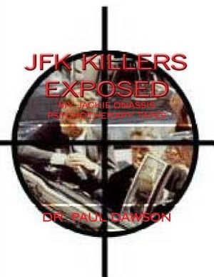JFK Killers Exposed: My Jackie Onassis Psychotherapy Tapes image number 0