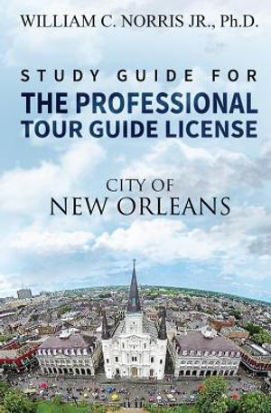 Study Guide for the Professional Tour Guide License: French, Spanish & Early American Periods image number 0