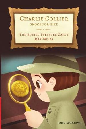 The Buried Treasure Caper: Charlie Collier Snoop for Hire - Mystery #4 image number 0