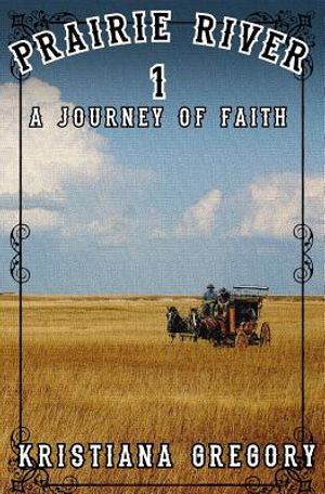 Prairie River #1: A Journey of Faith image number 0