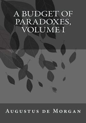 A Budget of Paradoxes, Volume I image number 0