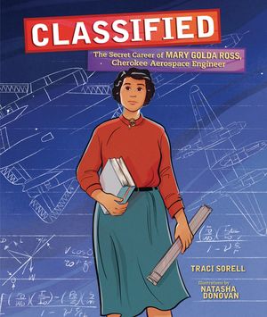 Classified: The Secret Career of Mary Golda Ross, Cherokee Aerospace Engineer image number 0