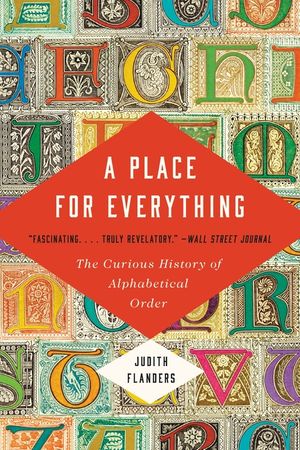 A Place for Everything: The Curious History of Alphabetical Order image number 0