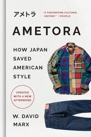 Ametora: How Japan Saved American Style image number 0