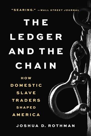 The Ledger and the Chain: How Domestic Slave Traders Shaped America image number 0