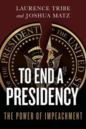 To End a Presidency: The Power of Impeachment image number 0