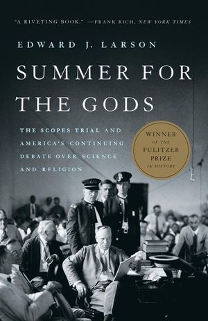 Summer for the Gods: The Scopes Trial and America's Continuing Debate Over Science and Religion image number 0