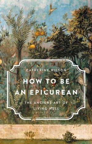 How to Be an Epicurean: The Ancient Art of Living Well image number 0