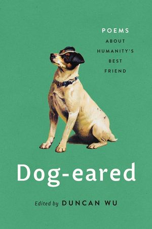 Dog-Eared: Poems about Humanity's Best Friend image number 0