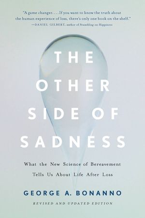 The Other Side of Sadness: What the New Science of Bereavement Tells Us about Life After Loss image number 0