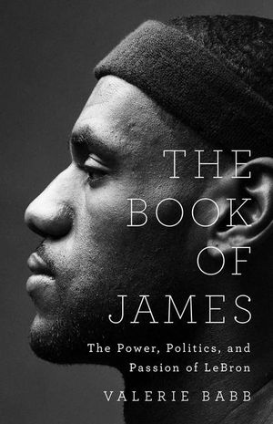 The Book of James: The Power and Passion of Lebron image number 0