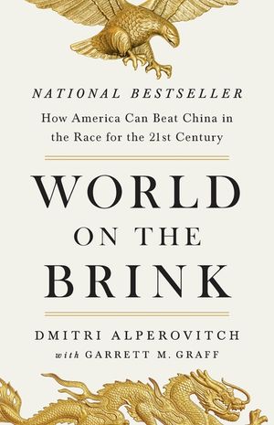 World on the Brink: How America Can Beat China in the Race for the 21st Century image number 0