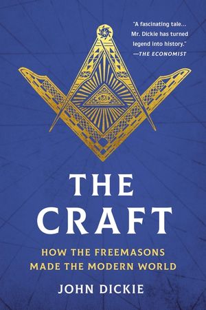 The Craft: How the Freemasons Made the Modern World image number 0