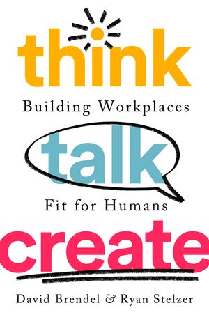 Think Talk Create: Building Workplaces Fit for Humans image number 0