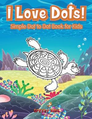 I Love Dots! Simple Dot to Dot Book for Kids image number 0