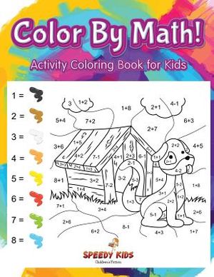 Color By Math! Activity Coloring Book for Kids image number 0