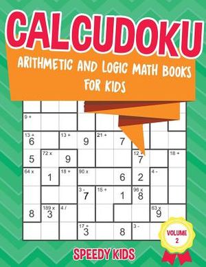Calcudoku: Arithmetic and Logic Math Books for Kids - Volume 2 image number 0