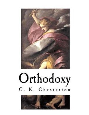 Orthodoxy: G. K. Chesterton image number 0
