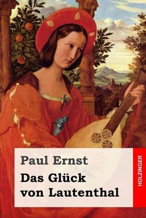 Das Gl&uuml;ck von Lautenthal: Roman image number 0