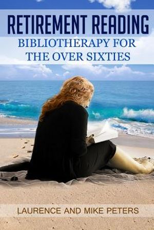 Retirement Reading: Bibliotherapy for the Over Sixties image number 0