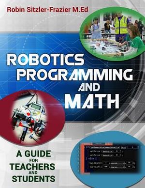 Robotics Programming and Math: Introductory Guide for Teachers and Students image number 0