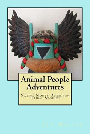 Animal People Adventures: Native North American Tribal Stories image number 0