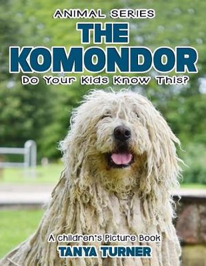 THE KOMONDOR Do Your Kids Know This?: A Children's Picture Book image number 0