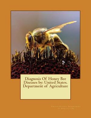 Diagnosis Of Honey Bee Diseases by: United States. Department of Agriculture image number 0