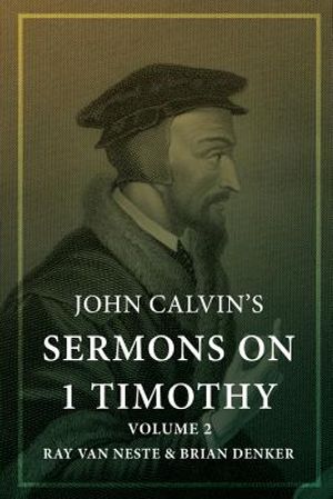 John Calvin's Sermons on 1 Timothy: Volume 2 image number 0