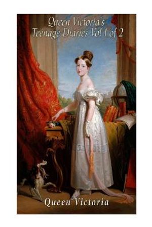 Queen Victoria's Teenage Diaries (Vol 1 of 2) image number 0