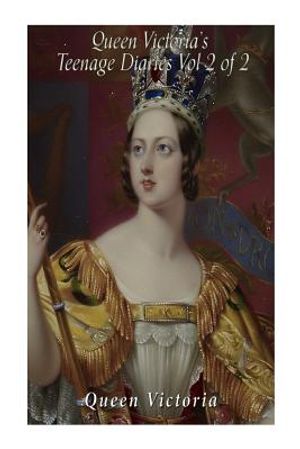 Queen Victoria's Teenage Diaries (Vol 2 of 2) image number 0