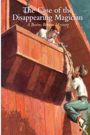 The Case of the Disappearing Magician: A Brains Benton Mystery image number 0