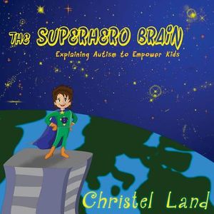 The Superhero Brain: Explaining autism to empower kids (boy) image number 0