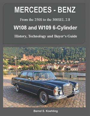 MERCEDES-BENZ, The 1960s, W108 and W109 6-Cylinder: From the 250S to the 300SEL 2.8 image number 0
