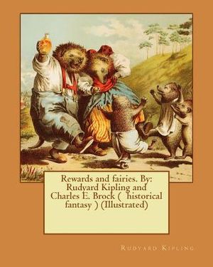 Rewards and fairies. By: Rudyard Kipling and Charles E. Brock ( historical fantasy ) (Illustrated) image number 0