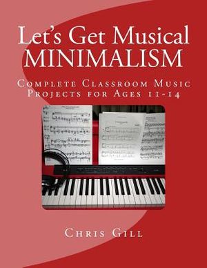 Minimalism: Complete Classroom Music Project for Ages 11-14 image number 0