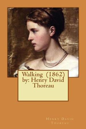Walking (1862) by: Henry David Thoreau image number 0