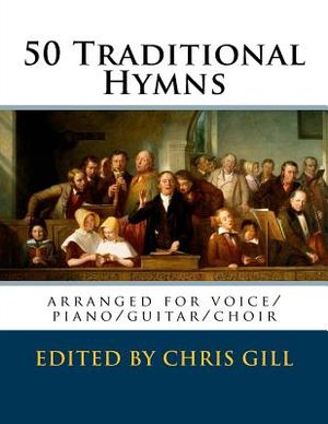 50 Traditional Hymns: arranged for voice/piano/guitar/choir image number 0