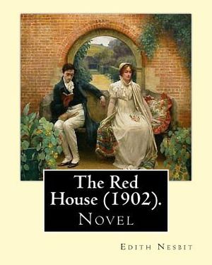 The Red House (1902). By: Edith Nesbit: Novel image number 0