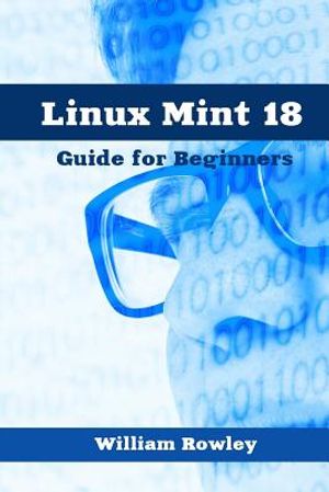Linux Mint 18: Guide for Beginners image number 0
