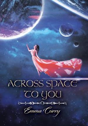 Across Space to You: Book 1 of the Across Space Trilogy image number 0