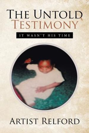The Untold Testimony: It Wasn't His Time image number 0