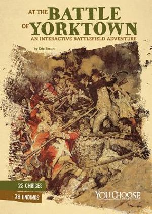 At the Battle of Yorktown: An Interactive Battlefield Adventure image number 0