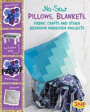 No-Sew Pillows, Blankets, Fabric Crafts, and Other Bedroom Makeover Projects image number 0