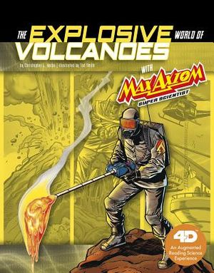 The Explosive World of Volcanoes with Max Axiom Super Scientist: 4D an Augmented Reading Science Experience image number 0